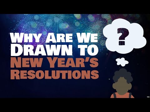 Video preview: Why Are We Drawn to New Year’s Resolutions? | VOANews
